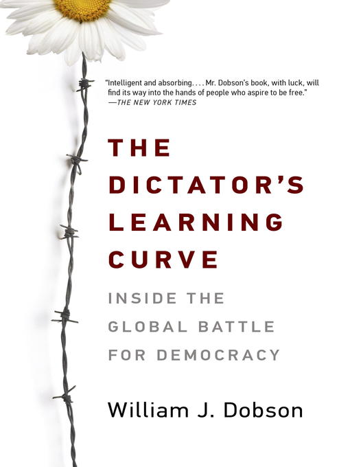 Title details for The Dictator's Learning Curve by William J. Dobson - Wait list